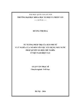 Luận văn Tư tưởng pháp trị của hàn phi tử và ý nghĩa của nó đối với việc xây dựng nhà nước pháp quyền xã hội chủ nghĩa ở Việt Nam hiện nay