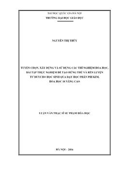 Luận văn Tuyển chọn, xây dựng và sử dụng các thí nghiệm hóa học, bài tập thực nghiệm để tạo hứng thú và rèn luyện tư duy cho học sinh qua dạy học phần phi kim, hóa học 10 nâng cao