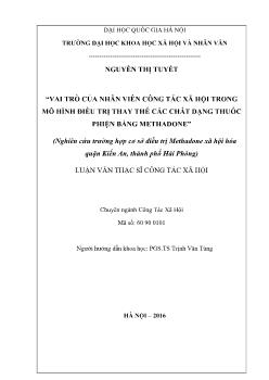 Luận văn Vai trò của nhân viên công tác xã hội trong mô hình điều trị thay thế các chất dạng thuốc phiện bằng Methadone