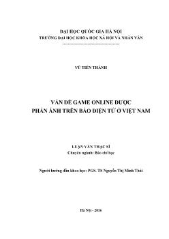 Luận văn Vấn đề game online đƣợc phản ánh trên báo điện tử ở Việt Nam