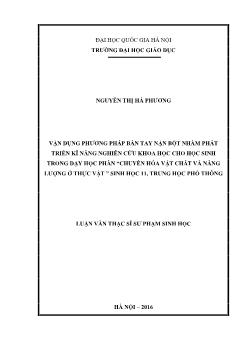 Luận văn Vận dụng phương pháp bàn tay nặn bột nhằm phát triển kĩ năng nghiên cứu khoa học cho học sinh trong dạy học phần “chuyển hóa vật chất và năng lượng ở thực vật ” sinh học 11, trung học phổ thông