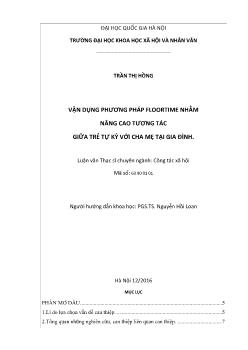 Luận văn Vận dụng phương pháp floortime nhằm nâng cao tương tác giữa trẻ tự kỷ với cha mẹ tại gia đình