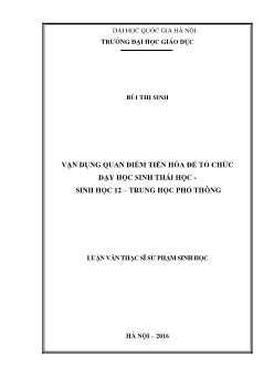 Luận văn Vận dụng quan điểm tiến hóa để tổ chức dạy học sinh thái học - Sinh học 12 – trung học phổ thông