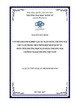 Luận văn Văn hóa doanh nghiệp tại các ngân hàng thương mại Việt Nam trong tiến trình hội nhập quốc tế - Phân tích trường hợp ngân hàng thương mại cổ phần ngoại thương Việt Nam