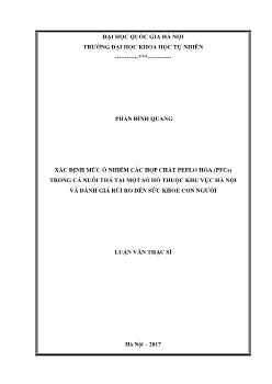 Luận văn Xác định mức ô nhiễm các hơp̣ chất peflo hóa (pfcs) trong cá nuôi thả tại một số hồ thuộc khu vực Hà nội và đánh giá rủi ro đến sức khỏe con người