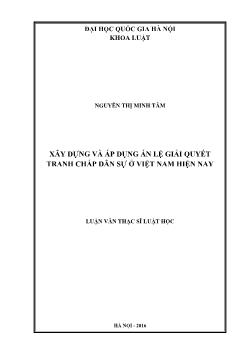 Luận văn Xây dựng và áp dụng án lệ giải quyết tranh chấp dân sự ở Việt Nam hiện nay