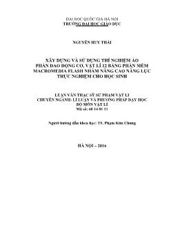 Luận văn Xây dựng và sử dụng thí nghiệm ảo phần dao động cơ, vật lí 12 bằng phần mềm Macromedia flash nhằm nâng cao năng lực thực nghiệm cho học sinh