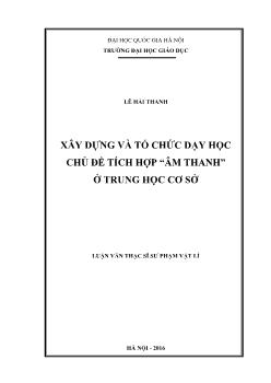 Luận văn Xây dựng và tổ chức dạy học chủ đề tích hợp “âm thanh” ở trung học cơ sở