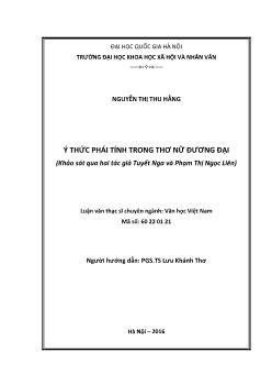 Luận văn Ý thức phái tính trong thơ nữ đương đại (khảo sát qua hai tác giả Tuyết Nga và Phạm Thị Ngọc Liên)