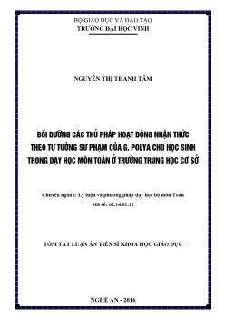 Tóm tắt Luận án Bồi dưỡng các thủ pháp hoạt động nhận thức theo tư tưởng sư phạm của G. Polya cho học sinh trong dạy học môn Toán ở trường Trung học cơ sở