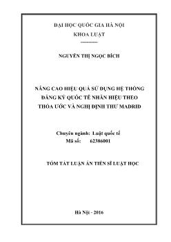 Tóm tắt Luận án Nâng cao hiệu quả sử dụng hệ thống đăng ký quốc tế nhãn hiệu theo Thỏa ước và Nghị định thư Madrid