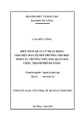 Tóm tắt Luận văn Biện pháp quản lý hoạt động giáo dục bảo vệ môi trường cho học sinh các trường tiểu học quận Hải Châu, thành phố Đà Nẵng