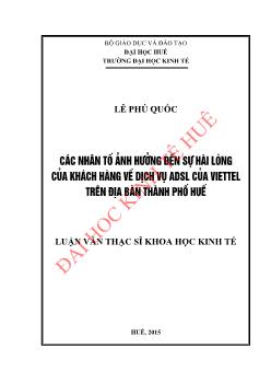 Tóm tắt Luận văn Các nhân tố ảnh hưởng đến sự hài lòng của khách hàng về dịch vụ ADSL của Viettel trên địa bàn thành phố Huế