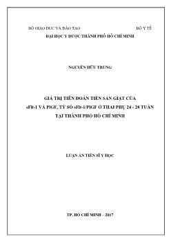 Luận văn Giá trị tiên đoán tiền sản giật của sflt - 1 và plgf, tỷ số sflt - 1 / plgf ở thai phụ 24 - 28 tuần tại thành phố Hồ Chí Minh