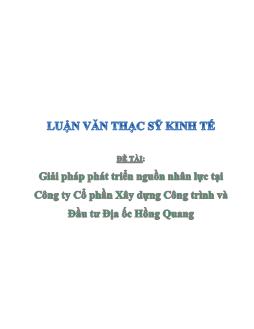 Luận văn Giải pháp phát triển nguồn nhân lực ở Công ty Cổ phần Xây dựng Công trình và Đầu tư Địa ốc Hồng Quang