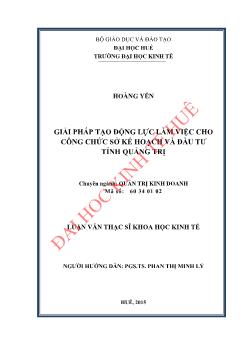 Luận văn Giải pháp tạo động lực làm việc cho công chức sở kế hoạch và đầu tư tỉnh Quảng Trị