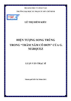 Luận văn Hiện tượng song trùng trong “trăm năm cô đơn” của G. márquez