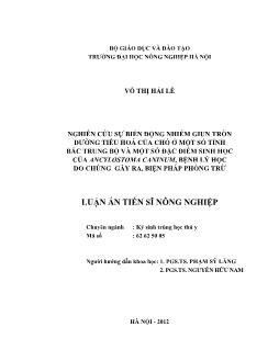 Luận án Nghiên cứu sự biến động nhiễm giun tròn đường tiêu hoá của chó ở một số tỉnh Bắc Trung bộ và một số ñặc ñiểm sinh học của Ancylostoma caninum, bệnh lý học do chúng gây ra, biện pháp phòng trừ