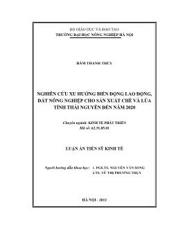 Luận án Nghiên cứu xu hướng biến động lao động, đất nông nghiệp cho sản xuất chè và lúa tỉnh Thái Nguyên đến năm 2020