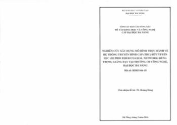 Tóm tắt Báo cáo Nghiên cứu xây dựng mô hình thực hành về hệ thống truyền hình cáp (THC) hữu tuyến HFC (hyprid fiber/coaxial network) dùng trong giảng dạy tại trường CĐ công nghệ, đại học Đà Nẵng