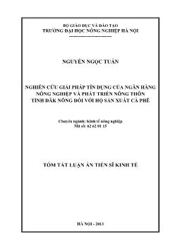 Tóm tắt Luận án Nghiên cứu giải pháp tín dụng của Ngân hàng Nông nghiệp và Phát triển nông thôn tỉnh Đăk Nông đối với hộ sản xuất cà phê