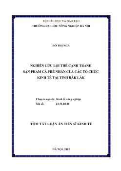 Tóm tắt Luận án Nghiên cứu lợi thế cạnh tranh sản phẩm cà phê nhân của các tổ chức kinh tế tại tỉnh Đắk Lắk