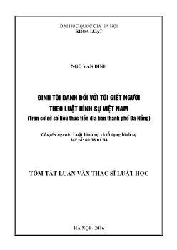 Tóm tắt Luận văn Định tội danh đối với tội giết người theo luật hình sự Việt Nam (trên cơ sở số liệu thực tiễn địa bàn thành phố Đà Nẵng)