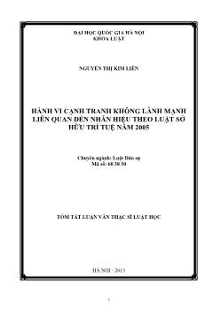 Tóm tắt Luận văn Hành vi cạnh tranh không lành mạnh liên quan đến nhãn hiệu theo luật sở hữu trí tuệ năm 2005