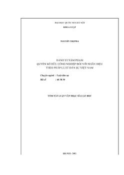 Tóm tắt Luận văn Hành vi xâm phạm quyền sở hữu công nghiệp đối với nhãn hiệu theo pháp luật dân sự Việt Nam