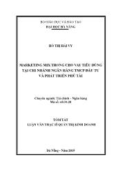 Tóm tắt Luận văn Marketing mix trong cho vay tiêu dùng tại chi nhánh ngân hàng thương mại cổ phần Đầu tư và phát triển Phú Tài