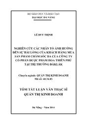 Tóm tắt Luận văn Nghiên cứu các nhân tố tác động đến sự hài lòng của khách hàng mua sản phẩm chăm sóc da của Công ty dược phẩm Hoa Thiên Phú tại thị trường Đăklăk