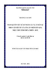 Tóm tắt Luận văn Thẩm quyền xét xử sơ thẩm các vụ án dân sự theo cấp xét xử của tòa án nhân dân qua thực tiễn tỉnh Thừa Thiên - Huế