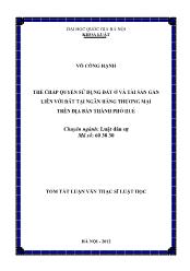 Tóm tắt Luận văn Thế chấp quyền sử dụng đất ở và tài sản gắn liền với đất tại ngân hàng thương mại trên địa bàn thành phố Huế