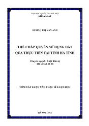 Tóm tắt Luận văn Thế chấp quyền sử dụng đất qua thực tiễn tại tỉnh Hà Tĩnh