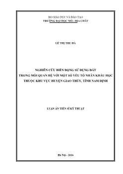 Luận án Nghiên cứu biến động sử dụng đất trong mối quan hệ với một số yếu tố nhân khẩu học thuộc khu vực huyện Giao Thủy, tỉnh Nam Định