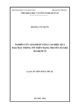 Luận án Nghiên cứu giải pháp nâng cao hiệu quả bảo mật thông tin trên mạng truyền số liệu đa dịch vụ