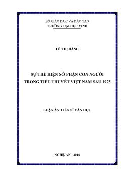 Luận án Sự thể hiện số phận con người trong tiểu thuyết Việt Nam sau 1975