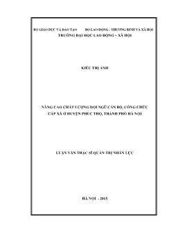 Luận văn Nâng cao chất lượng đội ngũ cán bộ, công chức cấp xã ở huyện Phúc Thọ, thành phố Hà Nội