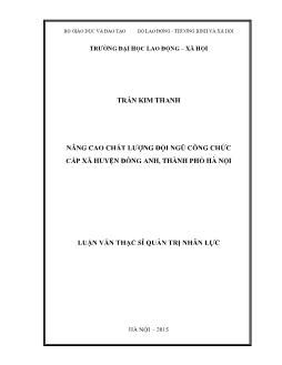 Luận văn Nâng cao chất lượng đội ngũ công chức cấp xã huyện Đông Anh, thành phố Hà Nội