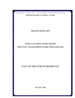 Luận văn Nâng cao chất lượng nguồn nhân lực tại bảo hiểm xã hội tỉnh Lạng Sơn