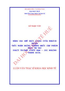 Luận văn Nâng cao sự hài lòng của khách hàng tại ngân hàng thương mại cổ phần đầu tư và phát triển Việt Nam – chi nhánh Thanh Hóa