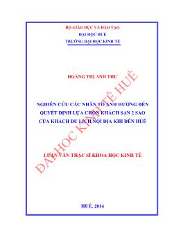 Luận văn Nghiên cứu các nhân tố ảnh hưởng đến quyết định lựa chọn khách sạn 2 sao của khách Du lịch nội địa khi đến Huế