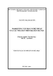 Tóm tắt Luận án Marketing văn hoá nghệ thuật của các nhà hát trên địa bàn Hà Nội