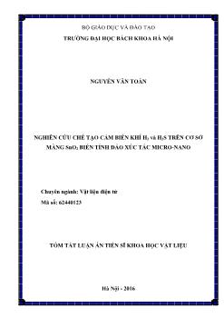 Tóm tắt Luận án Nghiên cứu chế tạo cảm biến khí H2 và H2S trên cơ sở màng SnO2 biến tính đảo xúc tác micro-Nano