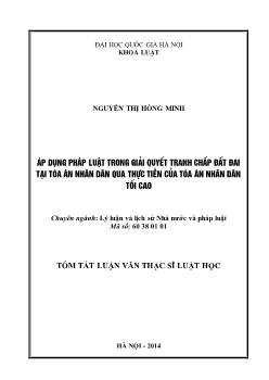 Tóm tắt Luận văn Áp dụng pháp luật trong giải quyết tranh chấp đất đai tại tòa án nhân dân qua thực tiễn của tòa án nhân dân tối cao