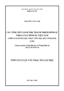 Tóm tắt Luận văn Các tình tiết giảm nhẹ trách nhiệm hình sự theo luật hình sự Việt Nam (trên cơ sở số liệu thực tiễn địa bàn tỉnh Đắk Lắk)