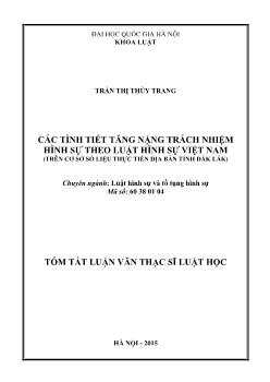 Tóm tắt Luận văn Các tình tiết tăng nặng trách nhiệm hình sự theo luật hình sự Việt Nam (trên cơ sở số liệu thực tiễn địa bàn tỉnh Đắk Lắk)