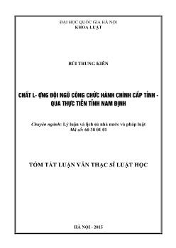 Tóm tắt Luận văn Chất lượng đội ngũ công chức hành chính cấp tỉnh - qua thực tiễn tỉnh Nam Định