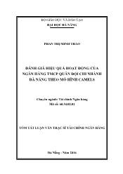 Tóm tắt Luận văn Đánh giá hiệu quả hoạt động của ngân hàng TMCP Quân đội chi nhánh Đà Nẵng theo mô hình CAMELS