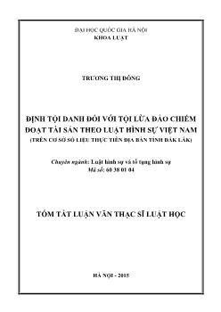 Tóm tắt Luận văn Định tội danh đối với tội lừa đảo chiếm đoạt tài sản theo luật hình sự Việt Nam (trên cơ sở số liệu thực tiễn địa bàn tỉnh Đắk Lắk)